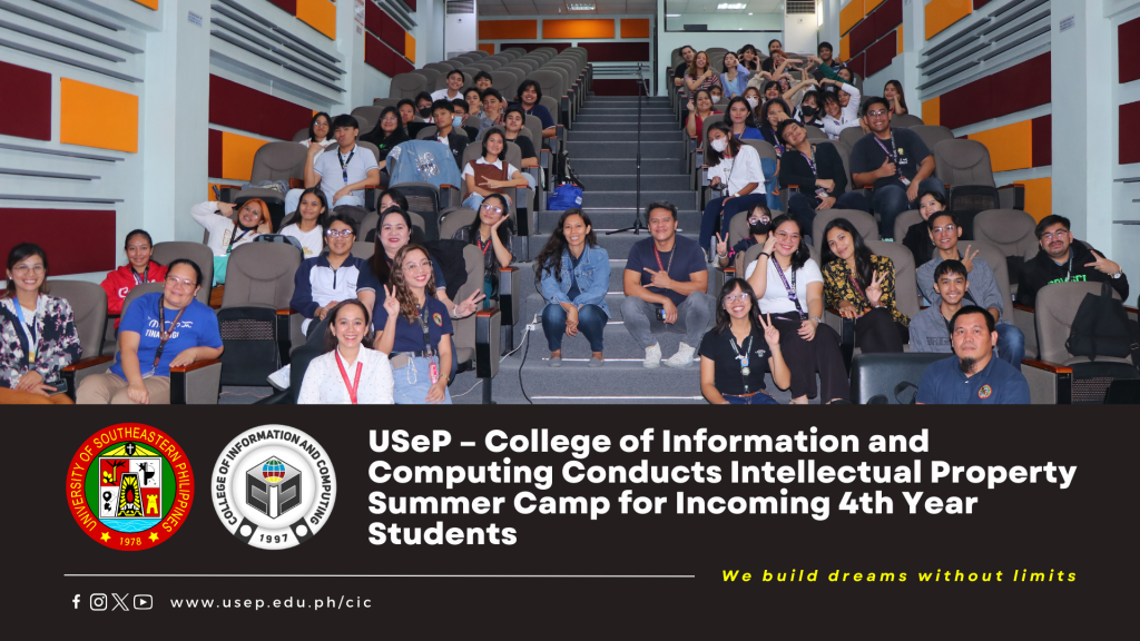 USeP – College of Information and Computing Conducts Intellectual Property Summer Camp for Incoming 4th Year Students