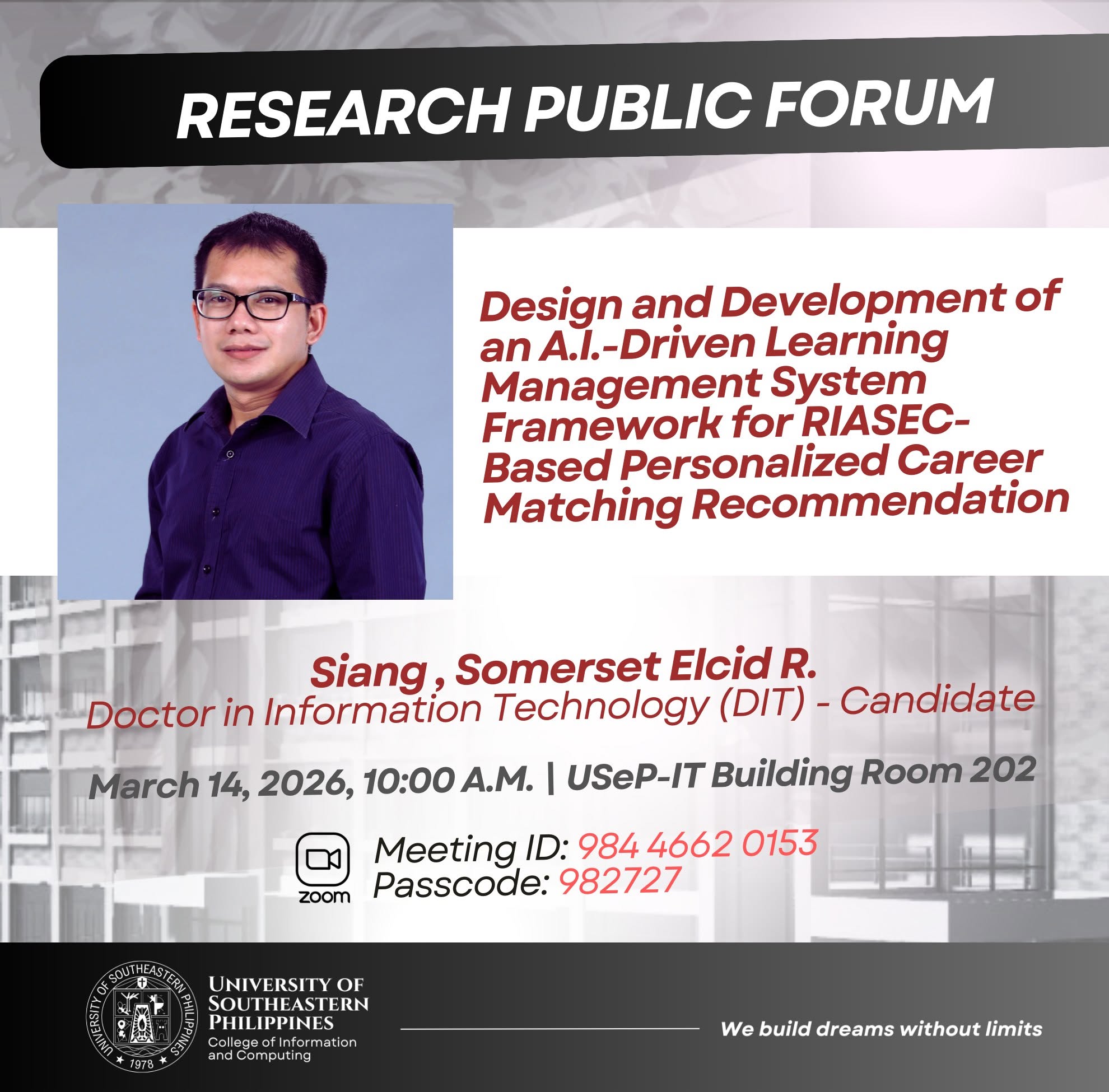 📢 𝗔𝗡𝗡𝗢𝗨𝗡𝗖𝗘𝗠𝗘𝗡𝗧 The Graduate School of Computing (GSC) invites everyone to attend the Graduate School Research Public Forum, scheduled on Saturday, March 14, 2026, at 10:00 AM, to be held at USeP-IT Building Room 202.