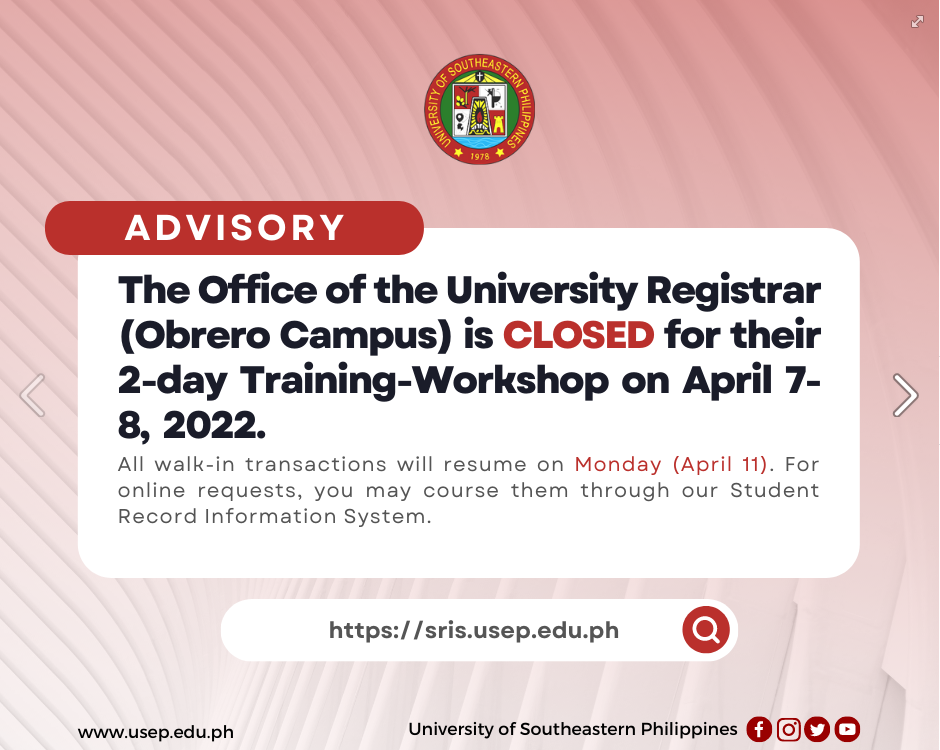 [𝗔𝗗𝗩𝗜𝗦𝗢𝗥𝗬] The Office of the University Registrar (Obrero Campus) is closed for their 2-day Training-Workshop on April 7-8, 2022.