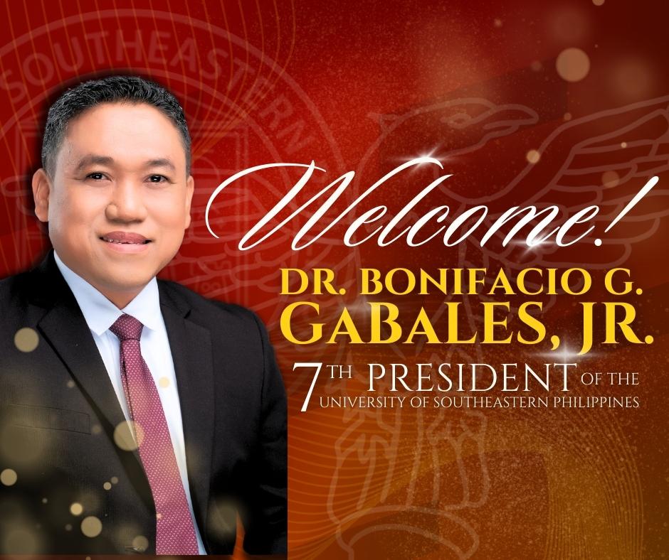 Welcome to the 7th USeP President, Dr. Bonifacio G. Gabales, Jr.