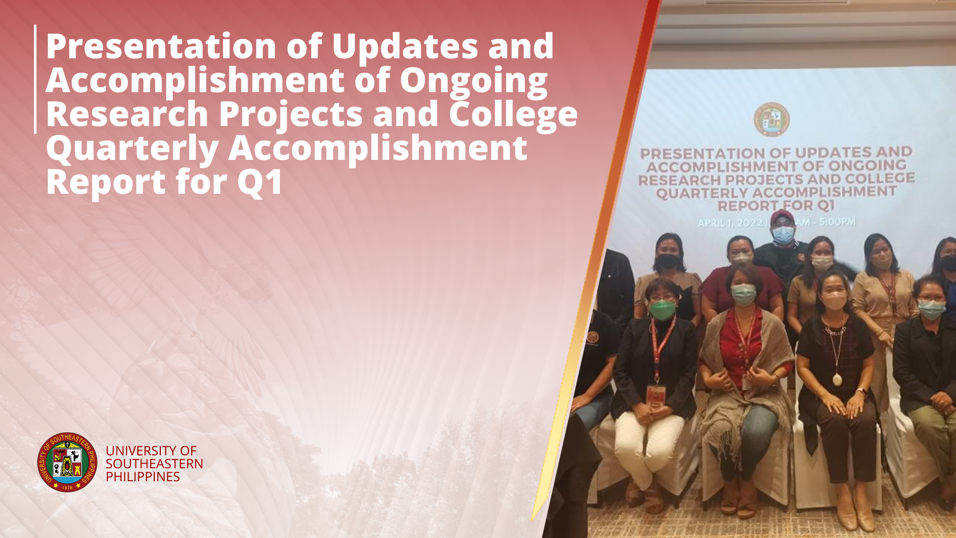 Presentation of Ongoing Research Updates and Accomplishment Report for Q1 vis-á-vis Presentation of College Quarterly Performance Review Report for the 1st Quarter of 2022