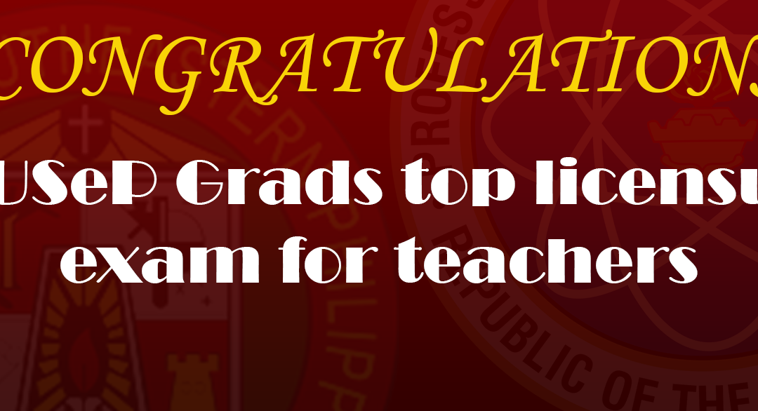 15 USeP grads top licensure exam for teachers