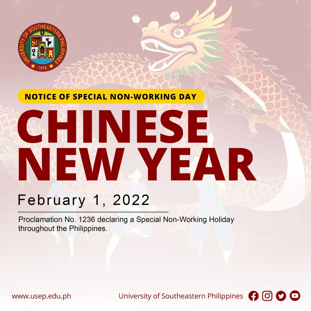The Malacañang Palace declares Tuesday, February 1, 2022, a Special Non-Working Day in the entire Philippines in celebration of Chinese New Year.