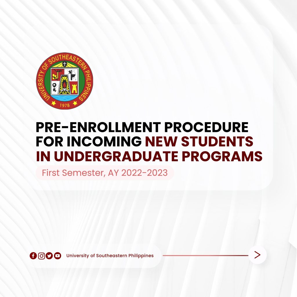 Pre-Enrollment Procedure for incoming New Students in Undergraduate Programs First Semester, AY 2022-2023
