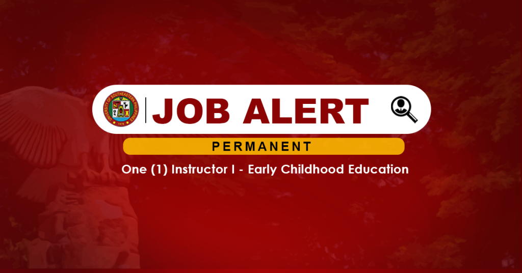 USeP Job Hiring! USeP is in need of one (1) Instructor I in Early Childhood Education for Tagum-Mabini Campus