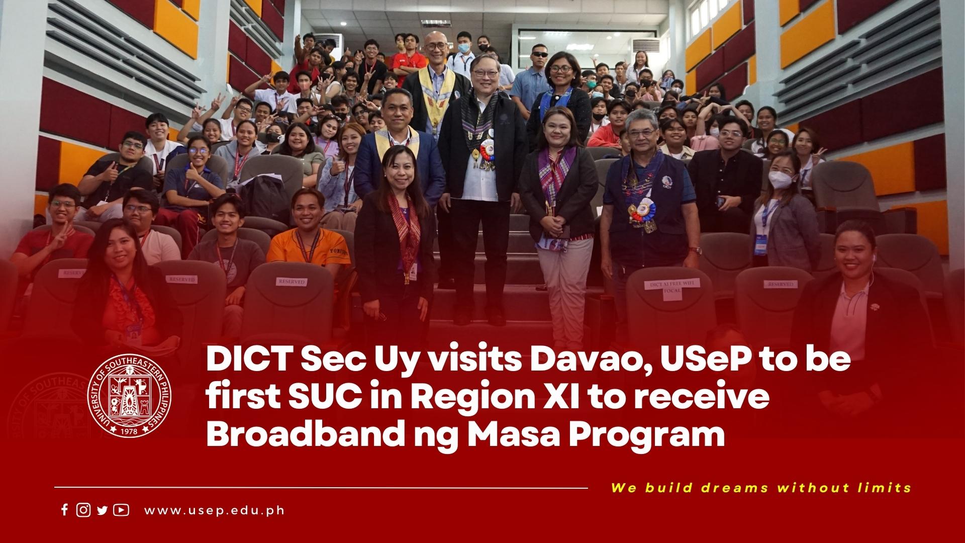 DICT Sec Uy visits Davao, USeP to be first SUC in Region XI to receive Broadband ng Masa Program