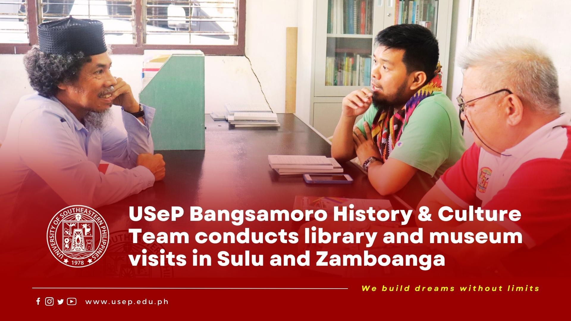 USeP Bangsamoro History & Culture Team conducts library and museum visits in Sulu and Zamboanga