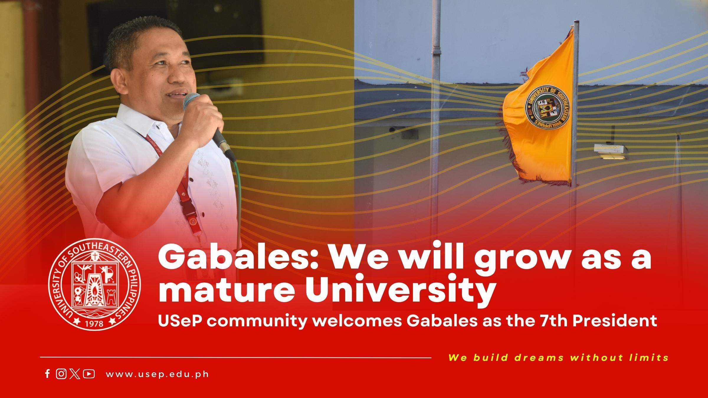 Gabales: We will grow as a mature University; USeP community welcomes Gabales as the 7th President