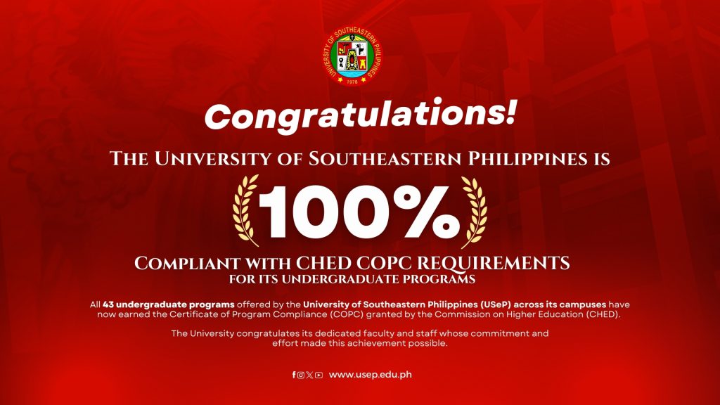 The University of Southeastern Philippines is 100% Compliant with CHED COPC REQUIREMENTS for its undergraduate programs