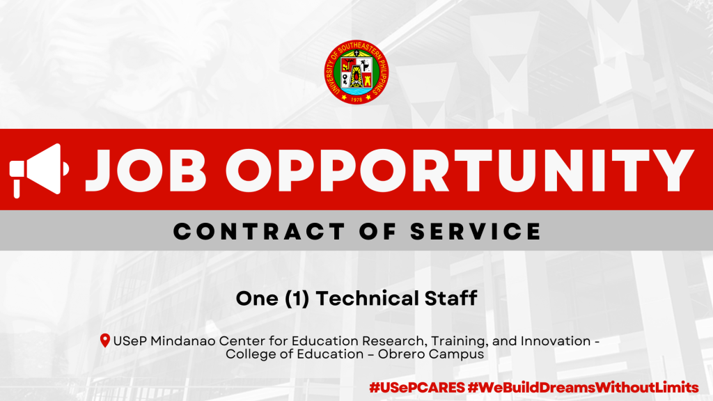 USeP Job Hiring! USeP is in need of one (1) non-teaching personnel for the MCERTI – College of Education (CEd), Obrero Campus